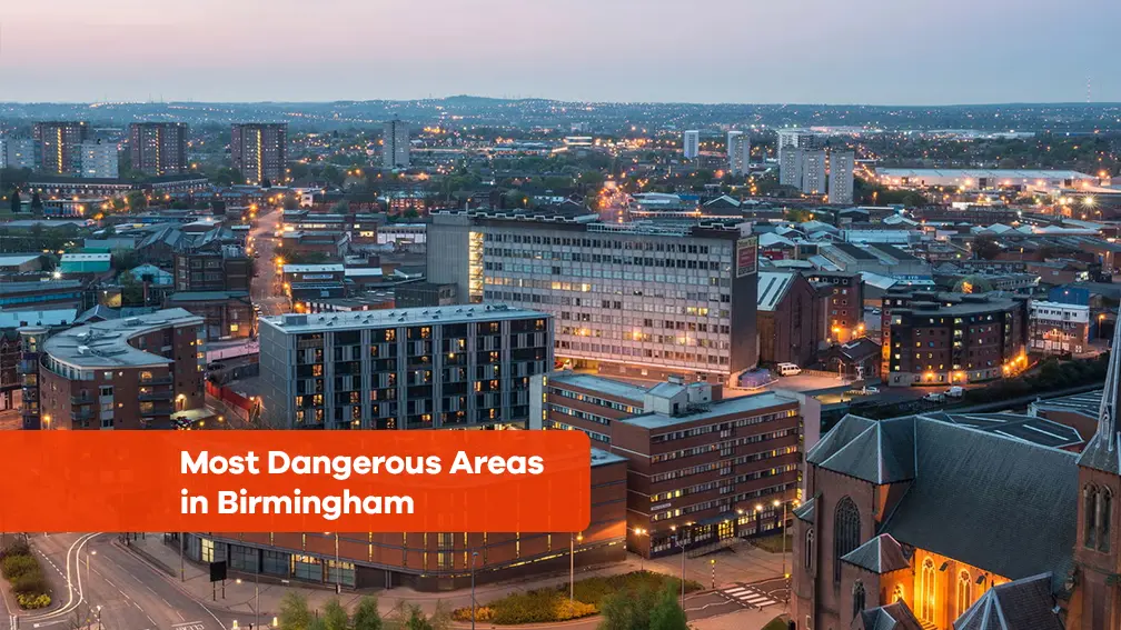 Most Dangerous Areas in Birmingham