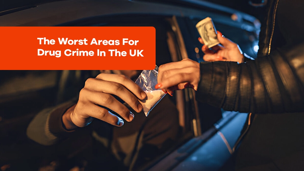 The worst areas for drug crime in the uk