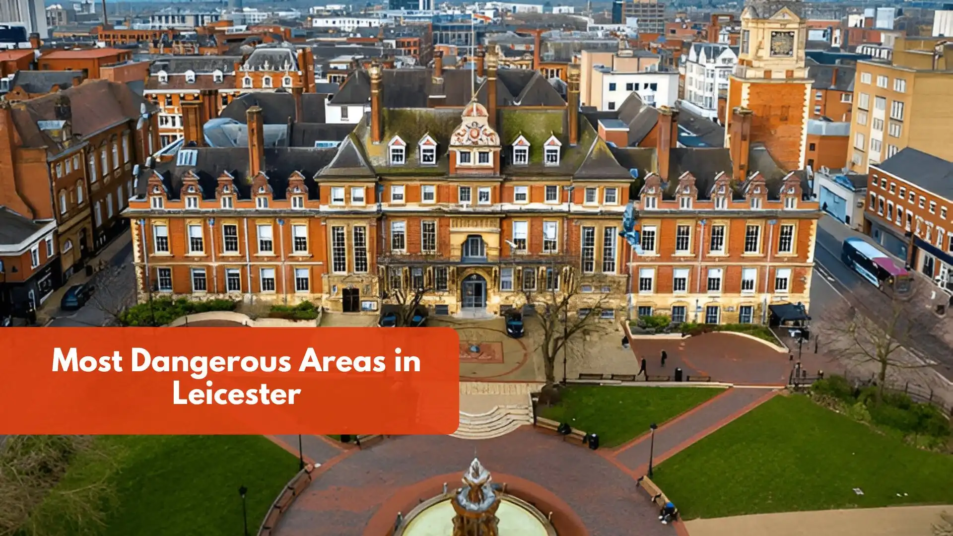 Most Dangerous Areas in Leicester