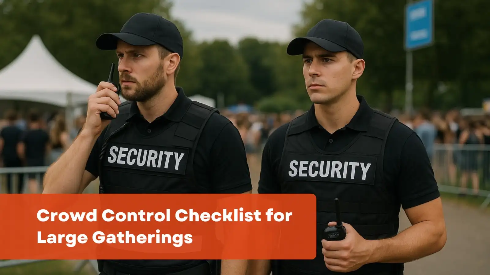 Crowd Control Checklist for Large Gatherings